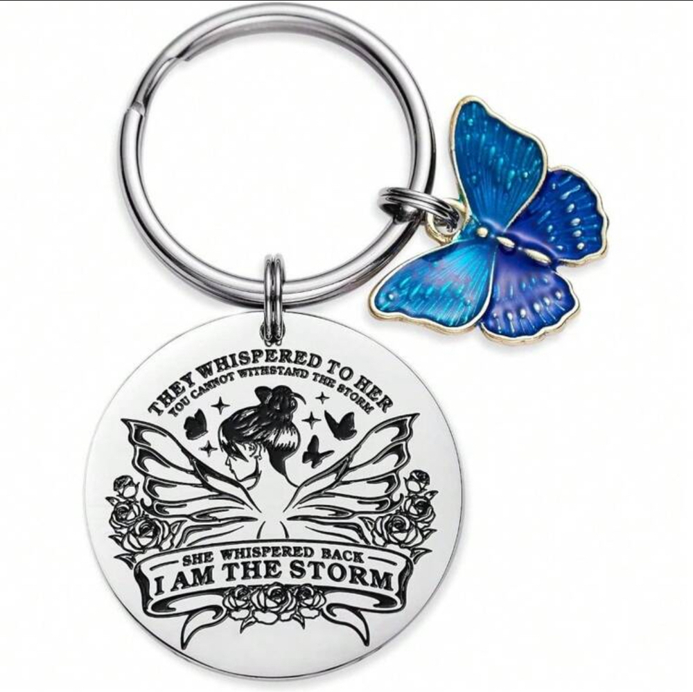 3/$25 They Whispered To Her You Cannot Withstand The Storm Stainless Keychain